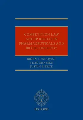 Lundqvist / Minssen / Pierce |  Competition Law and IP Rights in Pharmaceuticals and Biotechnology | Buch |  Sack Fachmedien