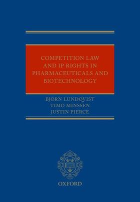 Lundqvist / Minssen / Pierce | Competition Law and IP Rights in Pharmaceuticals and Biotechnology | Buch | 978-0-19-872482-7 | sack.de