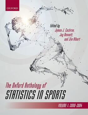 Cochran / Bennett / Albert | The Oxford Anthology of Statistics in Sports | Buch | 978-0-19-872492-6 | sack.de