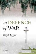 Biggar |  In Defence of War | Buch |  Sack Fachmedien