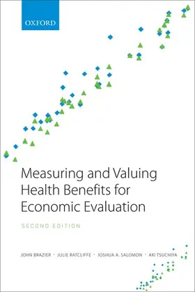 Brazier / Ratcliffe / Salomon |  Measuring and Valuing Health Benefits for Economic Evaluation | Buch |  Sack Fachmedien