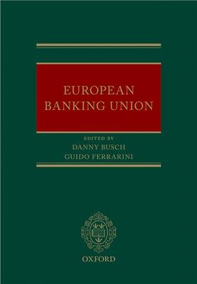 Busch / Ferrarini | European Banking Union | Buch | 978-0-19-872730-9 | sack.de