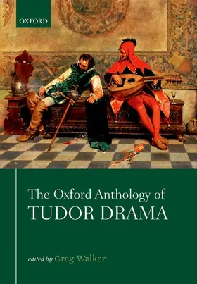 Walker |  The Oxford Anthology of Tudor Drama | Buch |  Sack Fachmedien