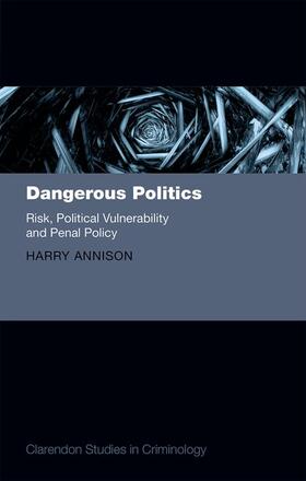 Annison | Dangerous Politics | Buch | 978-0-19-872860-3 | sack.de