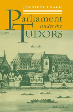 Loach |  PARLIAMENT UNDER TUDORS C | Buch |  Sack Fachmedien