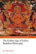 Westerhoff |  The Golden Age of Indian Buddhist Philosophy | Buch |  Sack Fachmedien