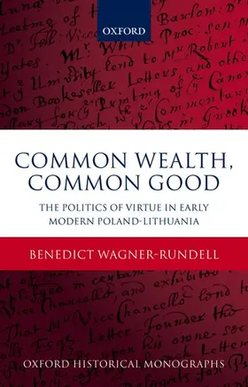 Wagner-Rundell |  Politics of Virtue in Early Modern Poland-Lithuania | Buch |  Sack Fachmedien