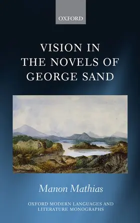 Mathias |  Vision in the Novels of George Sand | Buch |  Sack Fachmedien