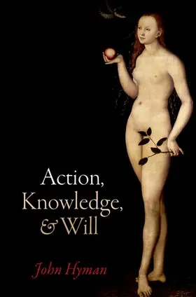 Hyman | Action, Knowledge, and Will | Buch | 978-0-19-873577-9 | www.sack.de