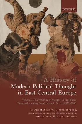 Trencsenyi / Trencsényi / Kopecek |  History of Modern Political Thought in East Central Europe | Buch |  Sack Fachmedien