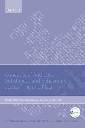 Hellman / Berridge / Duke | Concepts of Addictive Substances and Behaviours Across Time and Place | Buch | 978-0-19-873779-7 | sack.de