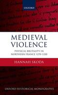 Skoda |  Medieval Violence: Physical Brutality in Northern France, 1270-1330 | Buch |  Sack Fachmedien
