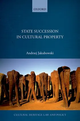 Jakubowski |  State Succession in Cultural Property | Buch |  Sack Fachmedien