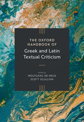 De Melo / Scullion |  The Oxford Handbook of Greek and Latin Textual Criticism | Buch |  Sack Fachmedien
