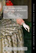 Welch |  Fashioning the Early Modern: Dress, Textiles, and Innovation in Europe, 1500-1800 | Buch |  Sack Fachmedien