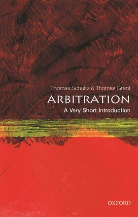 Schultz / Grant | Arbitration: A Very Short Introduction | Buch | 978-0-19-873874-9 | sack.de