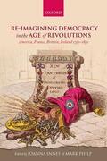 Innes / Philp |  Re-Imagining Democracy in the Age of Revolutions | Buch |  Sack Fachmedien