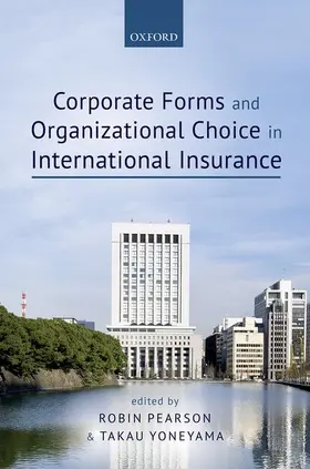 Pearson / Yoneyama |  Corporate Forms and Organizational Choice in International Insurance | Buch |  Sack Fachmedien