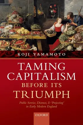 Yamamoto | Taming Capitalism Before Its Triumph | Buch | 978-0-19-873917-3 | www.sack.de