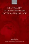 Upcher |  Neutrality in Contemporary International Law | Buch |  Sack Fachmedien