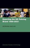 Sinclair |  Exporting the UK Policing Brand 1989-2021 | Buch |  Sack Fachmedien