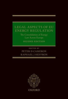 Cameron / Heffron | Legal Aspects of EU Energy Regulation | Buch | 978-0-19-874322-4 | sack.de