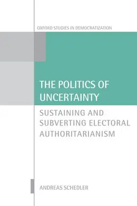 Schedler |  The Politics of Uncertainty | Buch |  Sack Fachmedien