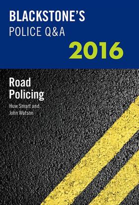 Watson / Smart |  Blackstone's Police Q&A: Road Policing 2016 | Buch |  Sack Fachmedien