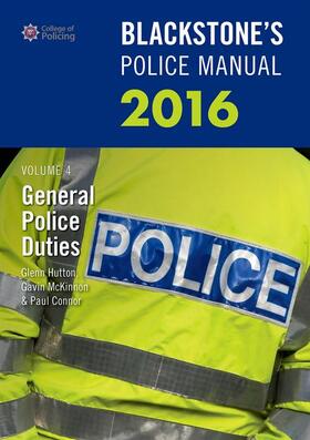 Hutton / McKinnon / Connor |  Blackstone's Police Manual Volume 4: General Police Duties 2016 | Buch |  Sack Fachmedien
