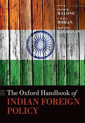Malone / Mohan / Raghavan |  OHB INDIAN FOREIGN POLICY OHBK C | Buch |  Sack Fachmedien