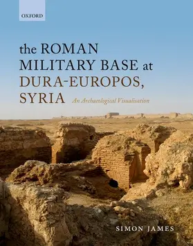 James |  Roman Military Base at Dura-Europos, Syria | Buch |  Sack Fachmedien