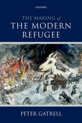 Gatrell |  The Making of the Modern Refugee | Buch |  Sack Fachmedien