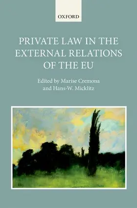 Cremona / Micklitz |  Private Law in the External Relations of the Eu | Buch |  Sack Fachmedien