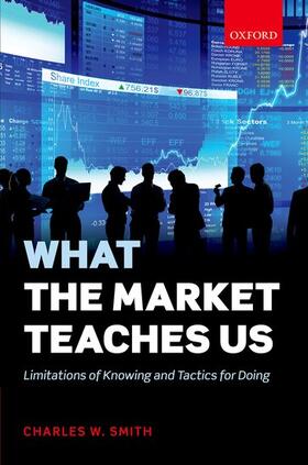 Smith | What the Market Teaches Us | Buch | 978-0-19-874511-2 | sack.de