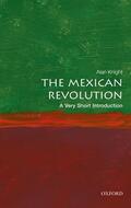 Knight |  The Mexican Revolution: A Very Short Introduction | Buch |  Sack Fachmedien