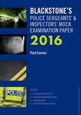 Connor |  Blackstone's Police Sergeants' & Inspectors' Mock Examination Paper 2016 | Buch |  Sack Fachmedien