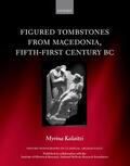 Kalaitzi |  Figured Tombstones from Macedonia, Fifth-First Century BC | Buch |  Sack Fachmedien
