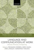 Cooren / Vaara / Langley |  Language and Communication at Work: Discourse, Narrativity, and Organizing | Buch |  Sack Fachmedien
