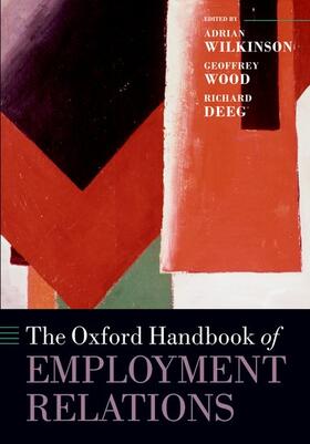 Deeg / Wilkinson / Wood |  The Oxford Handbook of Employment Relations | Buch |  Sack Fachmedien