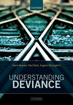 Downes / McLaughlin / Rock | Understanding Deviance | Buch | 978-0-19-874734-5 | sack.de