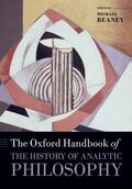 Beaney |  The Oxford Handbook of The History of Analytic Philosophy | Buch |  Sack Fachmedien