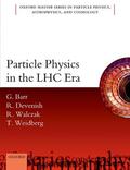 Barr / Devenish / Walczak |  Particle Physics in the Lhc Era | Buch |  Sack Fachmedien