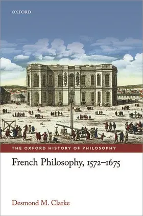 Clarke |  French Philosophy, 1572-1675 | Buch |  Sack Fachmedien