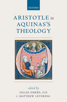 Emery / Emery, O.P. / Levering |  ARISTOTLE IN AQUINAS'S THEOLOGY C | Buch |  Sack Fachmedien