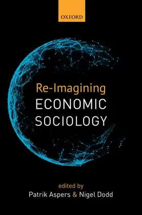 Aspers / Dodd |  Re-Imagining Economic Sociology | Buch |  Sack Fachmedien