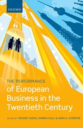 Cassis / Colli / Schroter | The Performance of European Business in the Twentieth Century | Buch | 978-0-19-874977-6 | sack.de