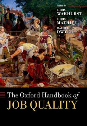 Warhurst / Mathieu / Dwyer | The Oxford Handbook of Job Quality | Buch | 978-0-19-874979-0 | sack.de