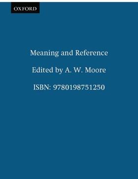 Moore | Meaning and Reference | Buch | 978-0-19-875125-0 | sack.de