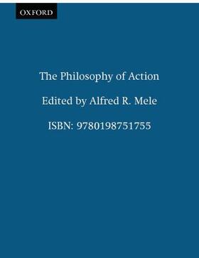 Mele | The Philosophy of Action | Buch | 978-0-19-875175-5 | sack.de