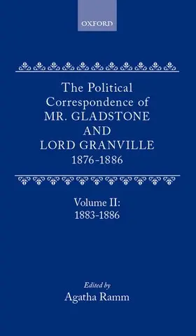 Gladstone / Leveson-Gower / Ramm |  The Political Correspondence of Mr. Gladstone and Lord Granville  1876-1886 | Buch |  Sack Fachmedien